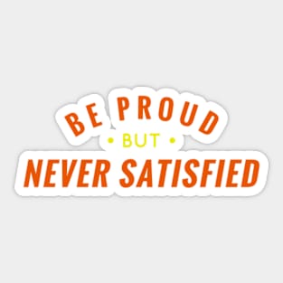 Be proud Sticker